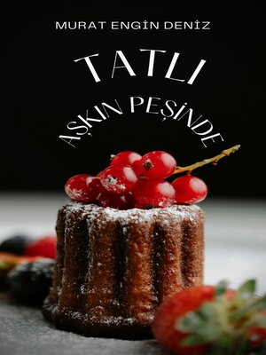 cover image of TATLI AŞKIN PEŞİNDE